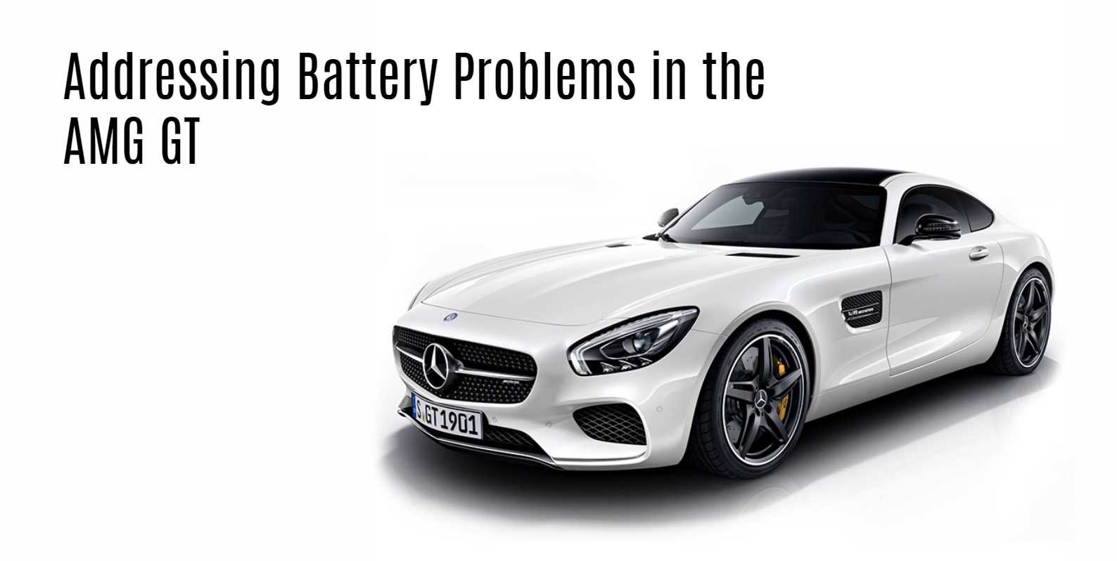 Addressing Battery Problems in the AMG GT