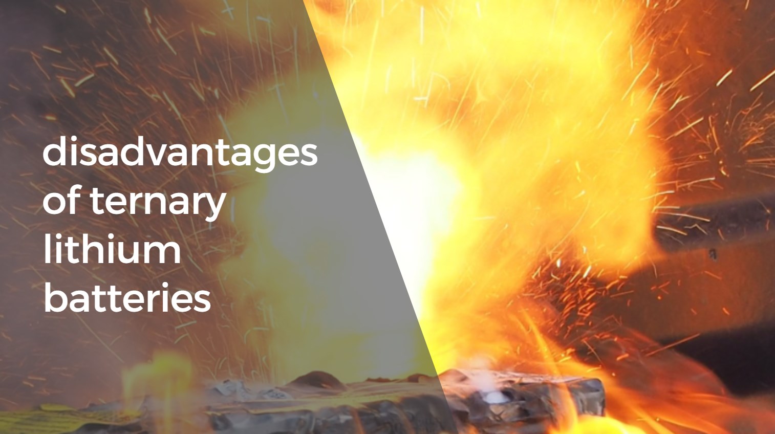What are the disadvantages of ternary lithium batteries? ncm fire. nmc fire.