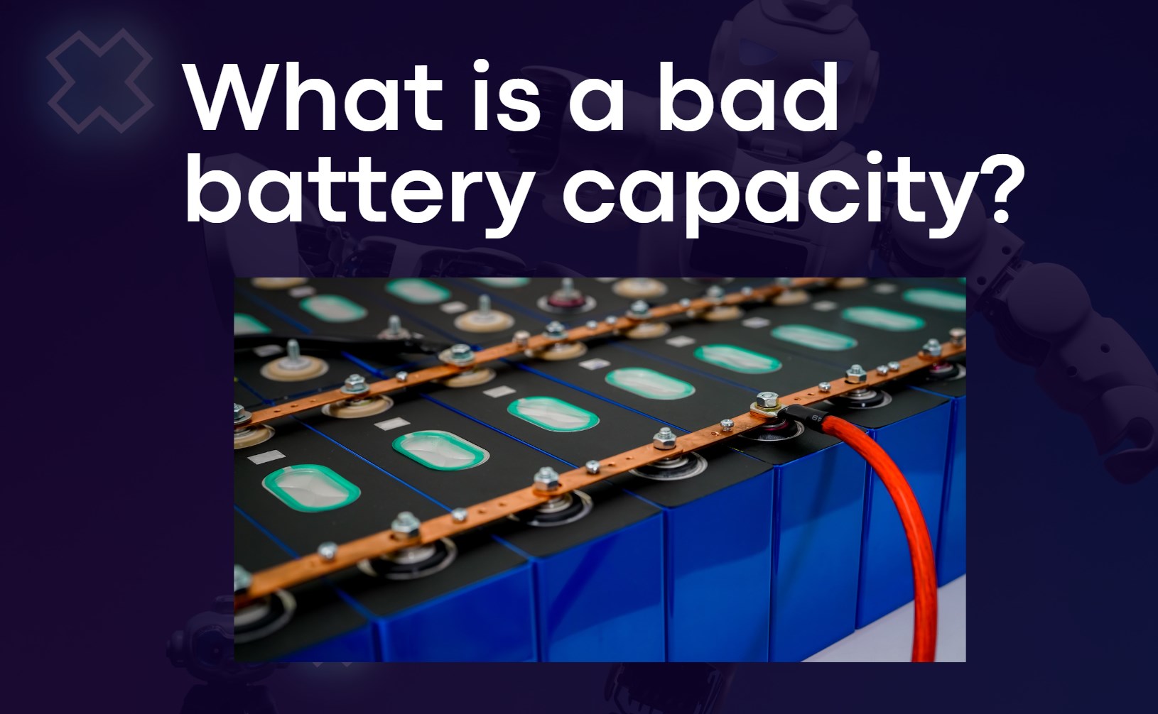 What is a bad battery capacity?