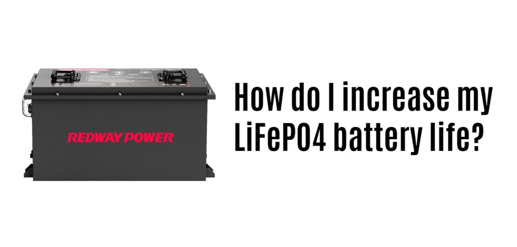 How do I increase my LiFePO4 battery life? 48v 100ah golf cart lifepo4 battery oem