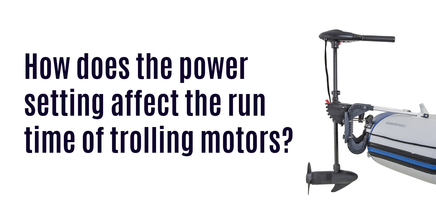 How does the power setting affect the run time of trolling motors?
