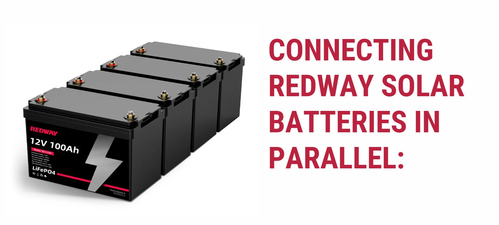 Connecting Redway solar batteries in parallel: