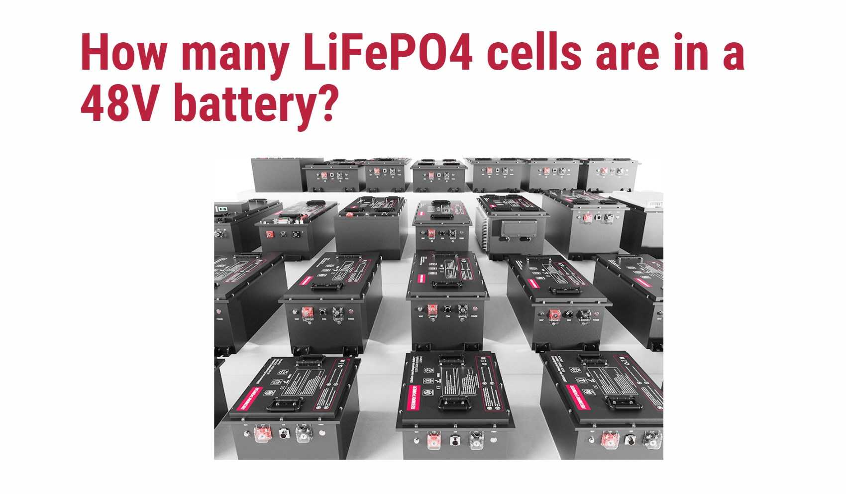 How many LiFePO4 cells are in a 48V battery?