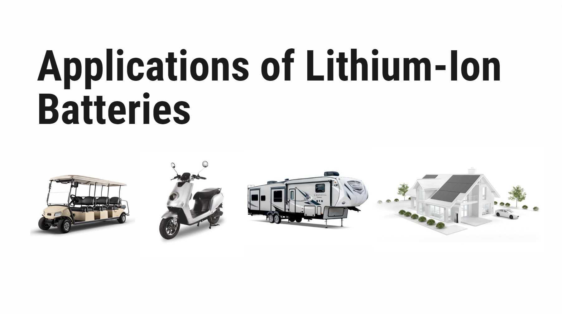 Applications of Lithium-Ion Batteries. redway lithium battery factory