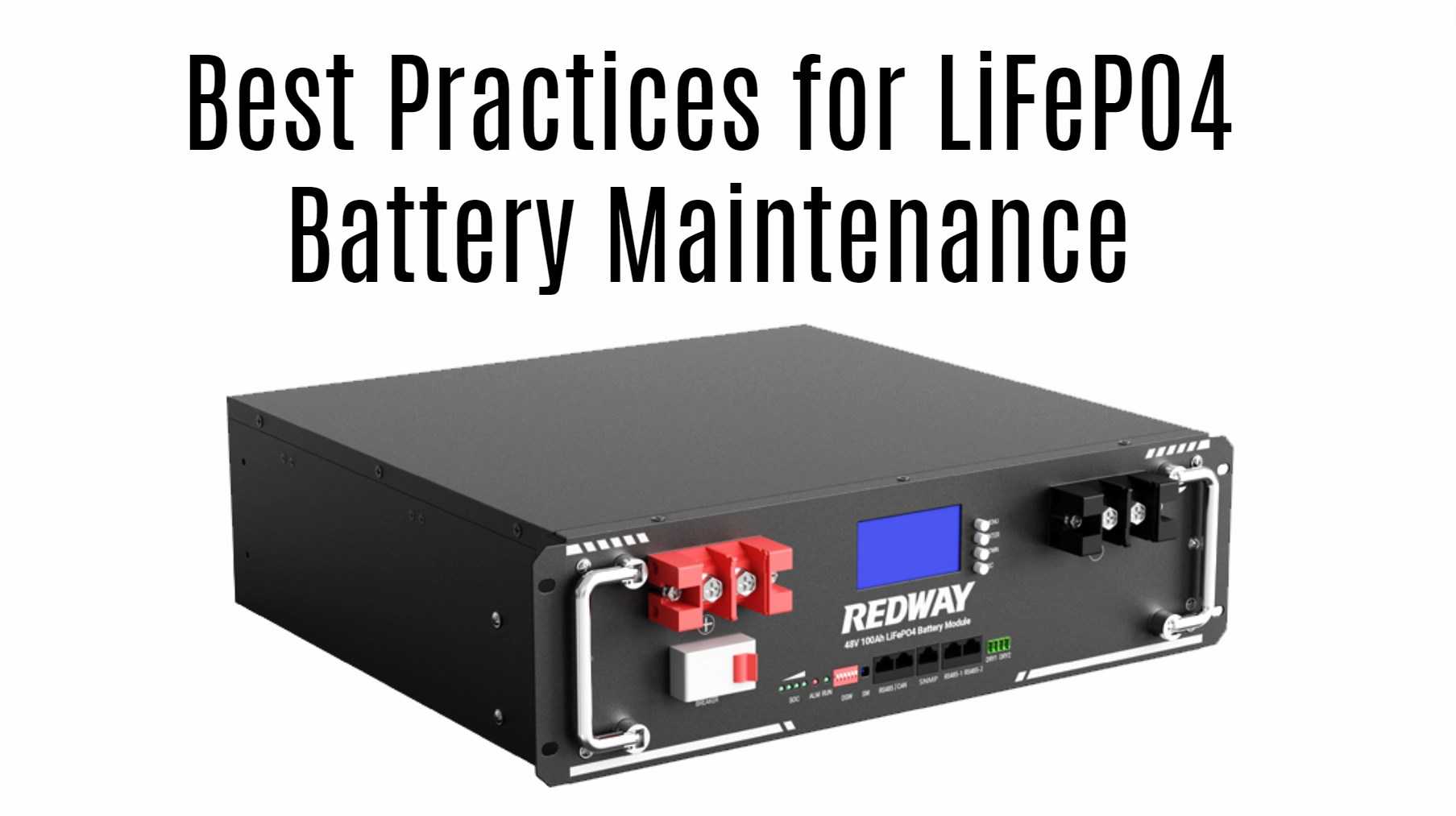 Best Practices for LiFePO4 Battery Maintenance. server rack battery 48v 100ah lifepo4 bluetooth