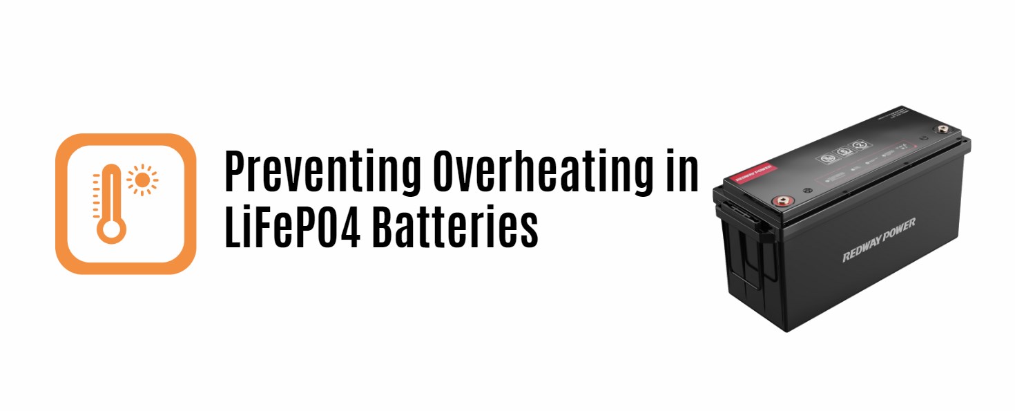 Preventing Overheating in LiFePO4 Batteries