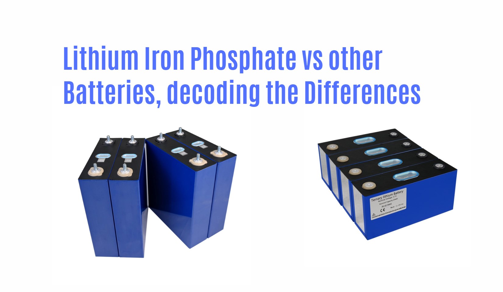 Lithium Iron Phosphate vs other Batteries, decoding the Differences