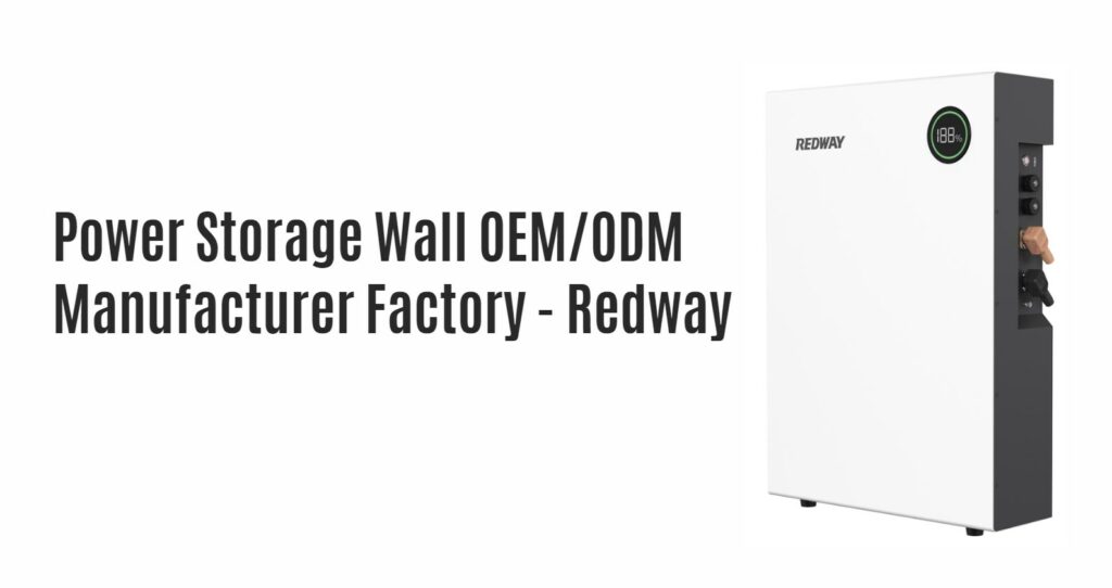 Power Storage Wall OEM/ODM Manufacturer Factory - Redway