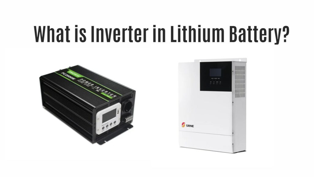 What is Inverter in Lithium Battery?