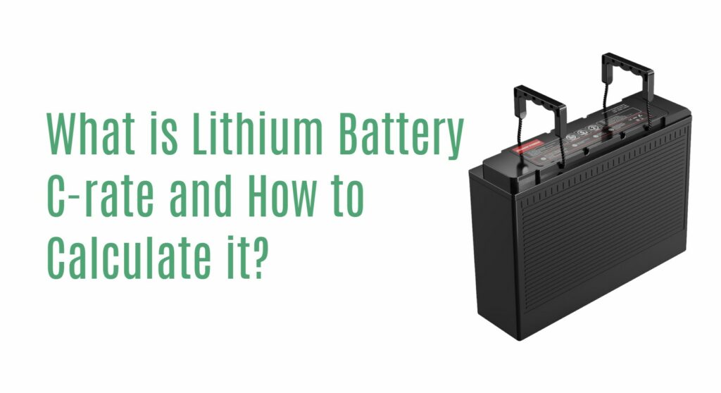 What is Lithium Battery C-rate and How to Calculate it?