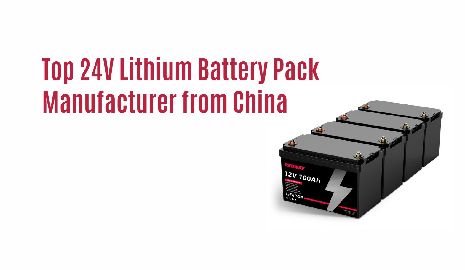 Top 24V Lithium Battery Pack Manufacturer from China