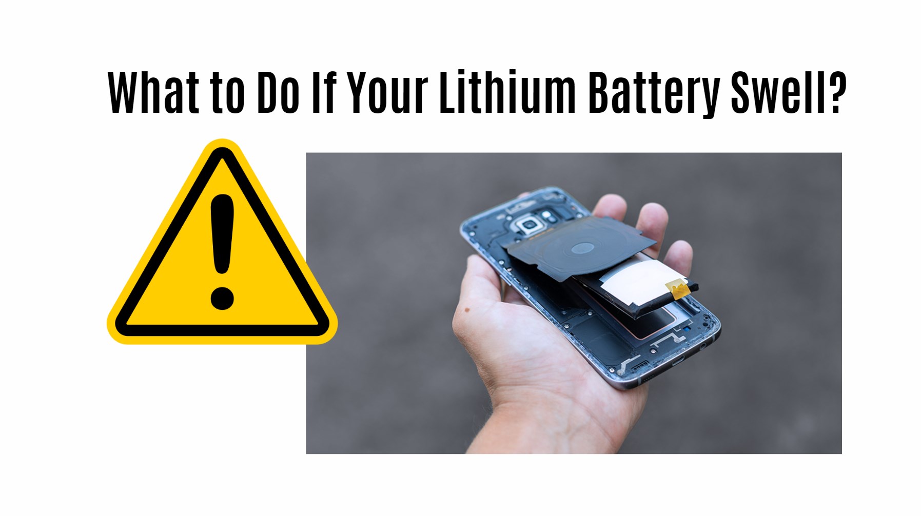 What to Do If Your Lithium Battery Swell?