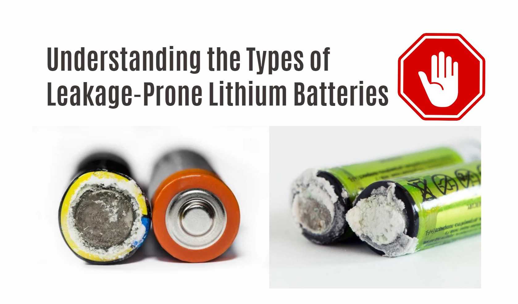 Understanding the Types of Leakage-Prone Lithium Batteries