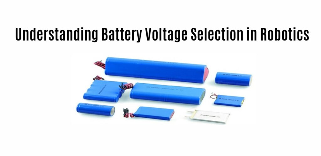 Understanding Battery Voltage Selection in Robotics