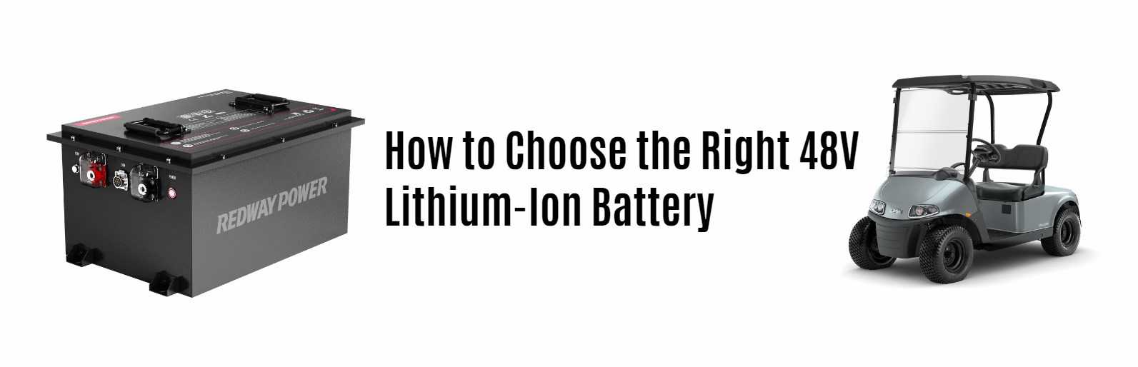 How to Choose the Right 48V Lithium-Ion Battery. 48v 100ah golf cart lithium battery manufacturer factory oem app