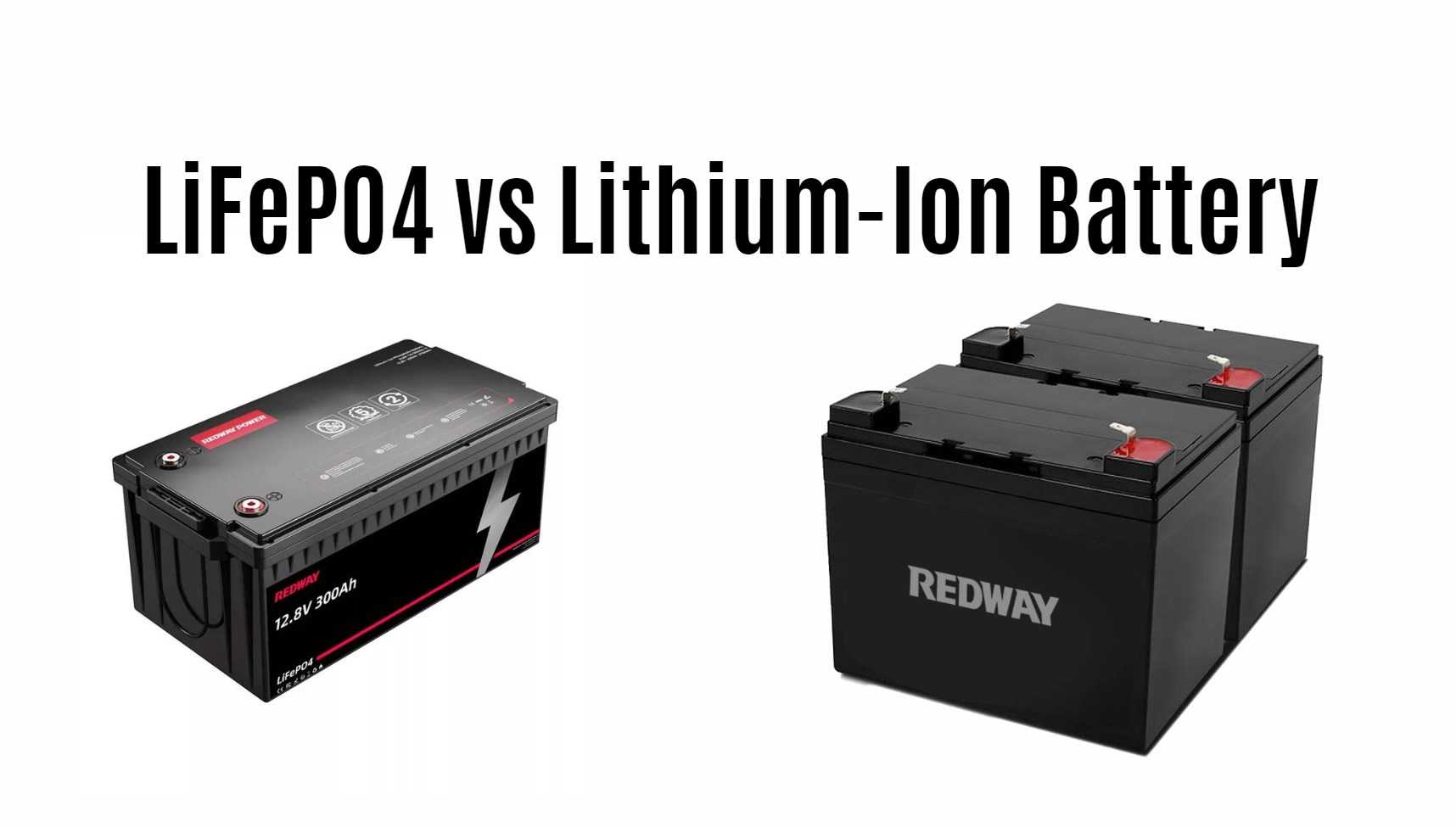 The Ultimate Showdown: LiFePO4 vs Lithium-Ion Battery. 12v 300ah rv lithium battery factory