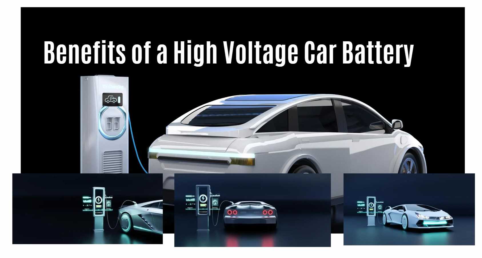 Benefits of a High Voltage Car Battery