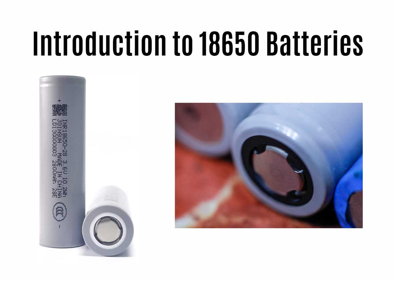 Introduction to 18650 Batteries. joinsun 18650 factory manufacturer