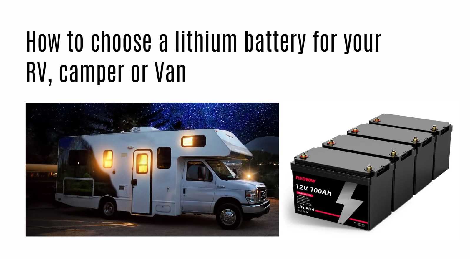 How to choose a lithium battery for your RV, camper or Van