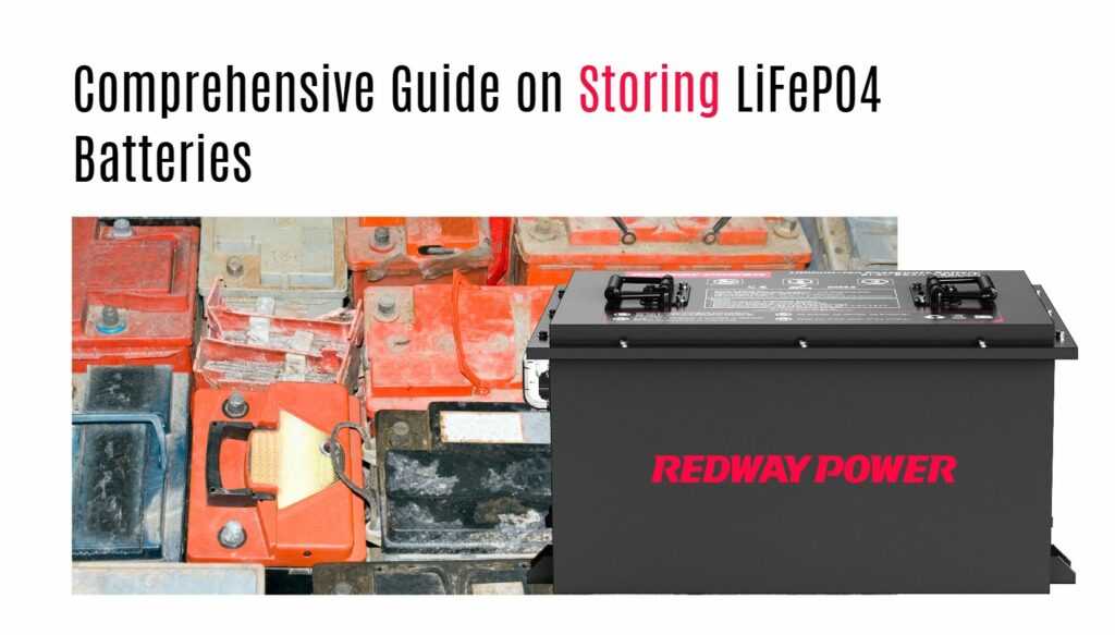 Comprehensive Guide on Storing LiFePO4 Batteries. 48v 100ah golf cart lithium battery factory manufacturer oem