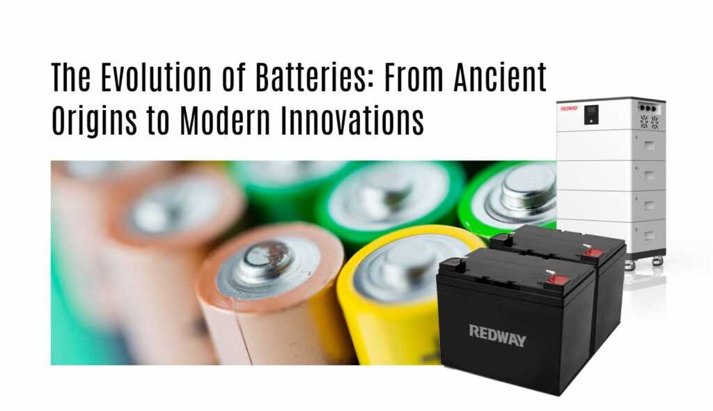 The Evolution of Batteries: From Ancient Origins to Modern Innovations. 48v all in one home ess system powerall factory manufacturer oem