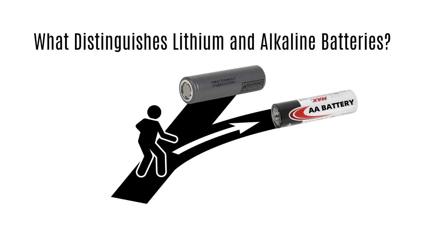 What Distinguishes Lithium and Alkaline Batteries?