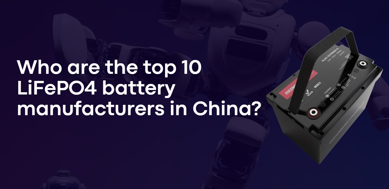 Who are the top 10 LiFePO4 battery manufacturers in China?