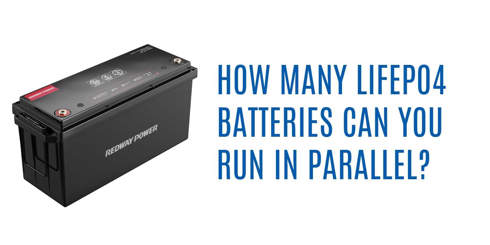 How many lifepo4 batteries can you run in parallel? 12v 200ah rv lithium battery lifepo4