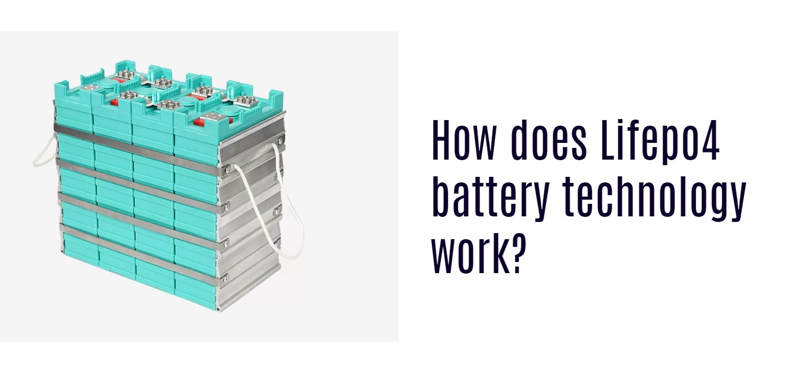 How does Lifepo4 battery technology work? The Future Of Electric Cars Lifepo4 Battery Technology