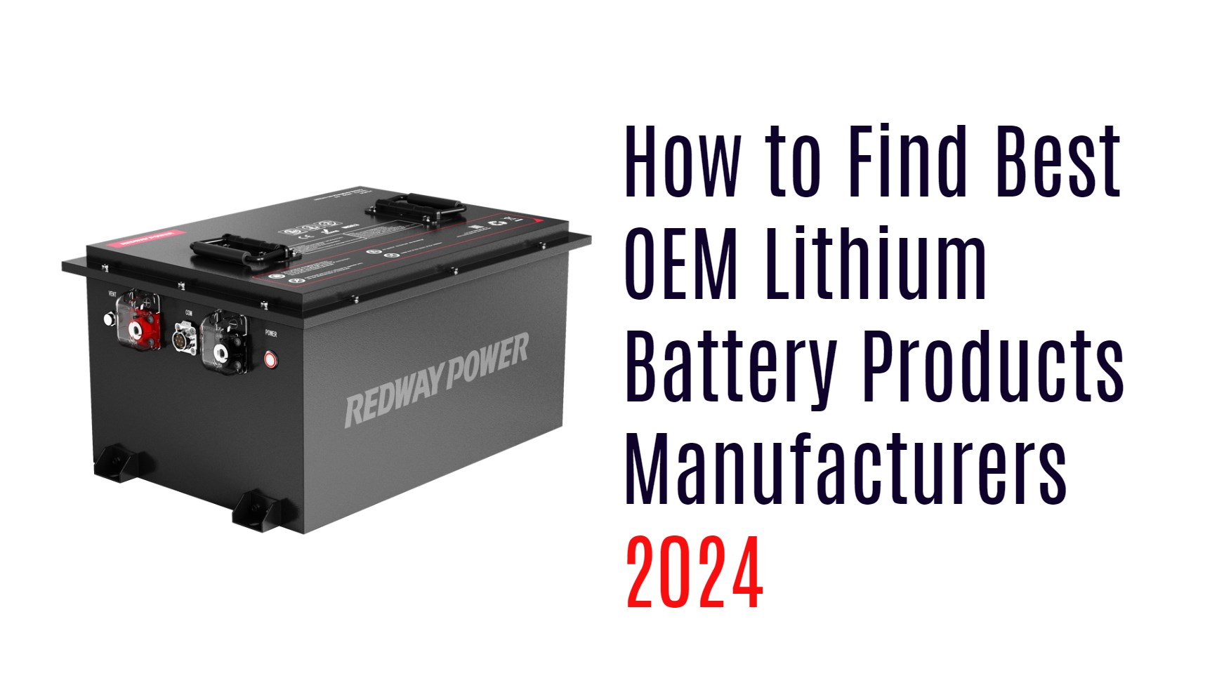 How to Find Best OEM Lithium ion Battery Products Manufacturers 2024? 48v 100ah golf cart battery lifepo4 oem factory bluetooth app