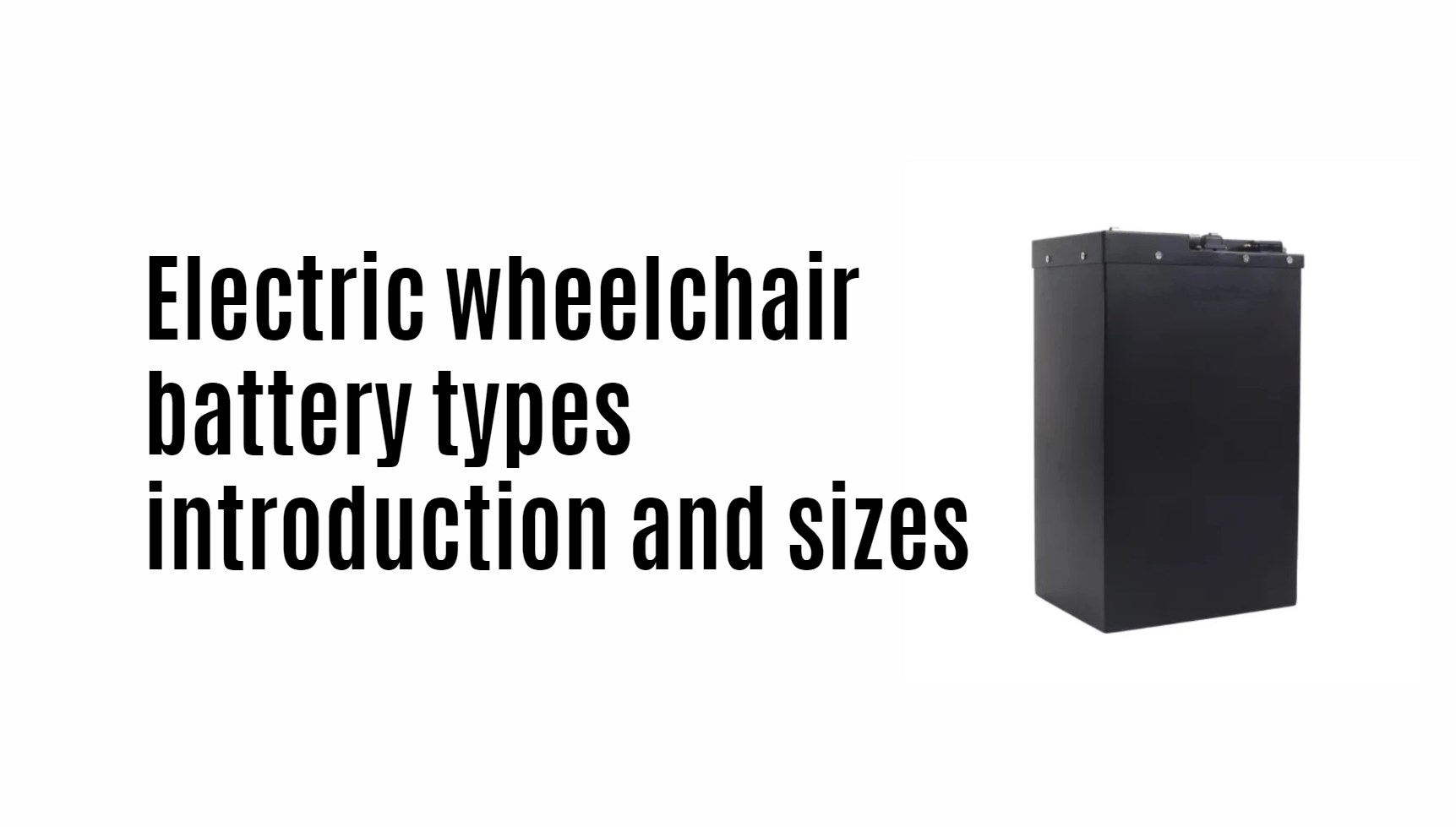 Electric wheelchair battery types introduction and sizes. power chair lithium battery factory redway oem