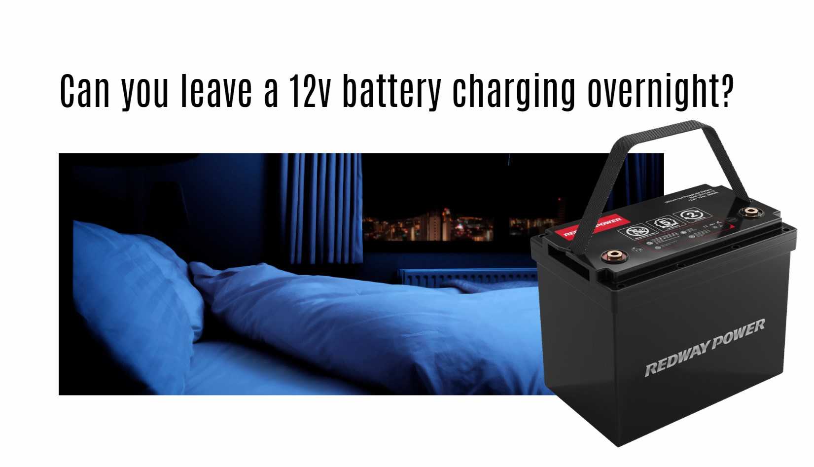 Can you leave a 12v battery charging overnight? 12v 100ah lifepo4 battery factory oem self-heating bluetooth app