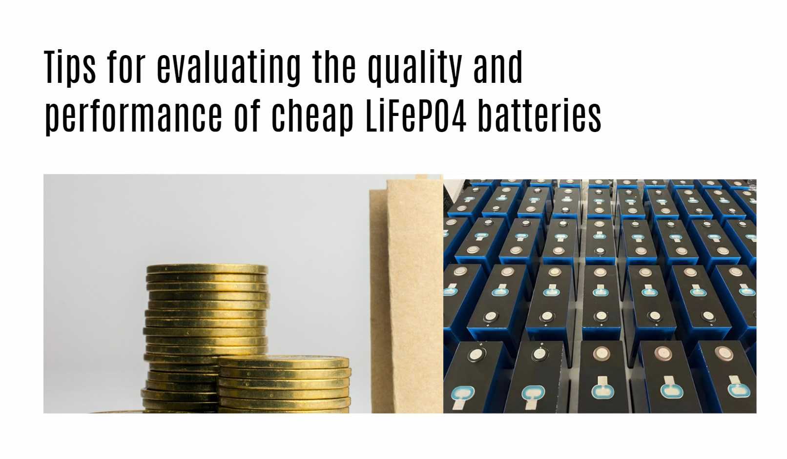 Tips for evaluating the quality and performance of cheap LiFePO4 batteries