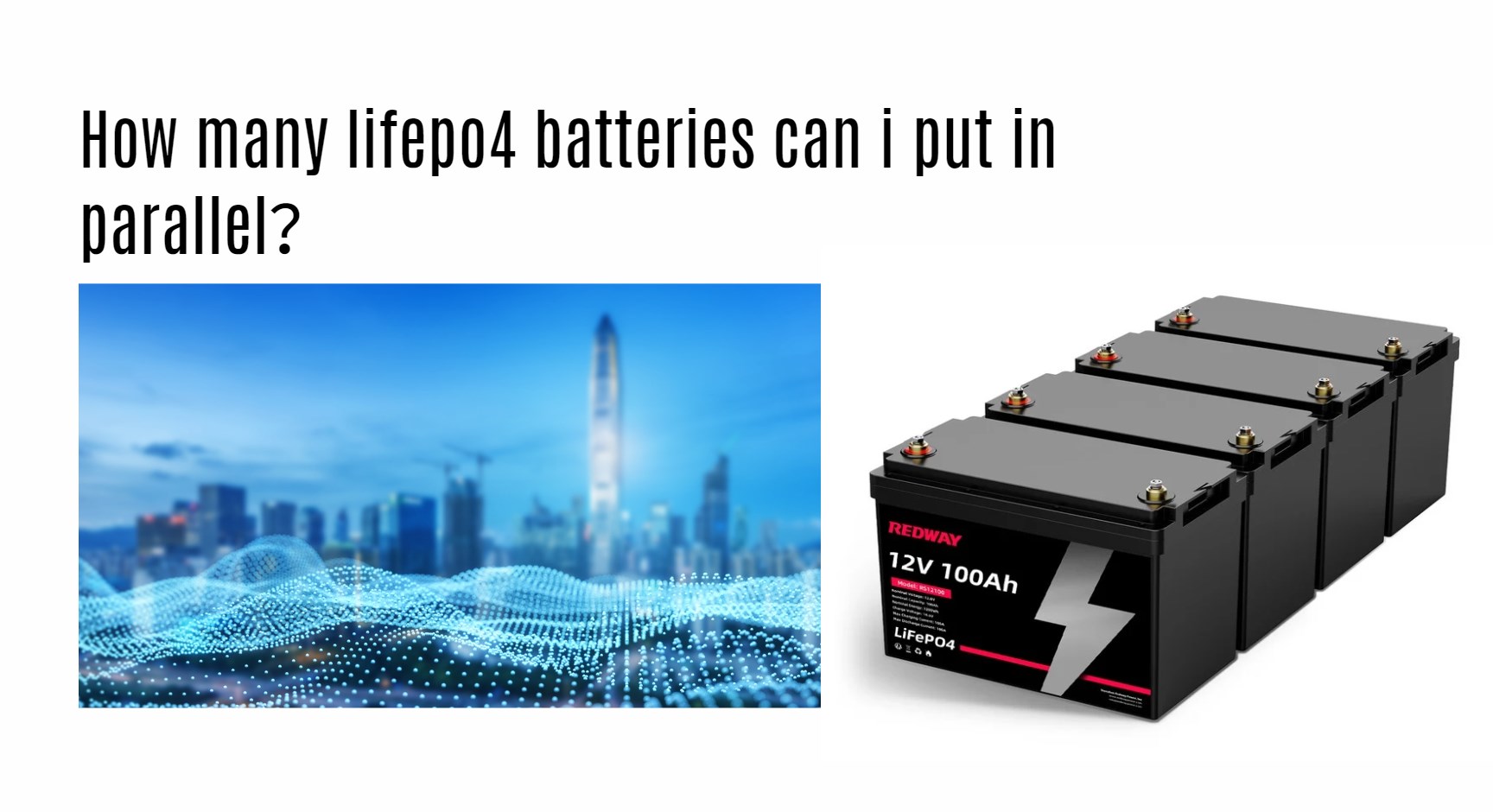 How many lifepo4 batteries can i put in parallel? 12v 100ah rv battery factory oem