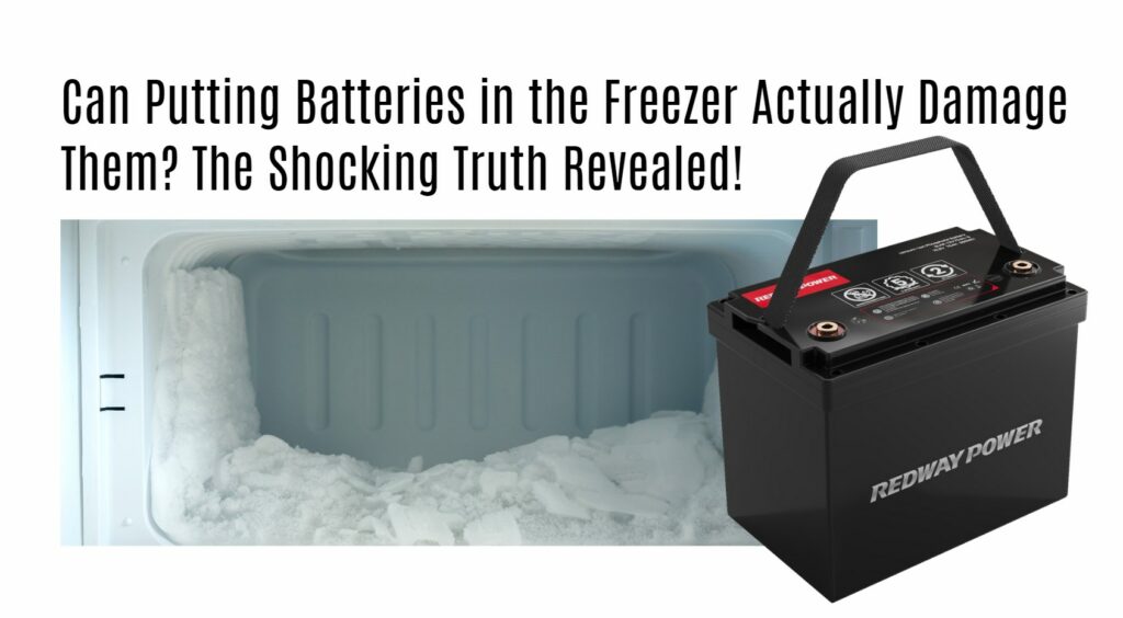 Can Putting Batteries in the Freezer Actually Damage Them? The Shocking Truth Revealed! 12v 100ah lithium battery factory oem self-heating app odm