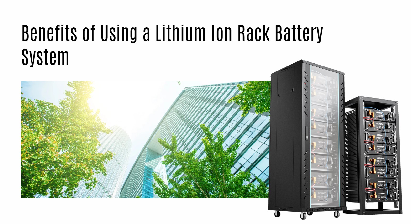 Benefits of Using a Lithium Ion Rack Battery System. server rack battery factory manufacturer oem 48v 100ah 3u