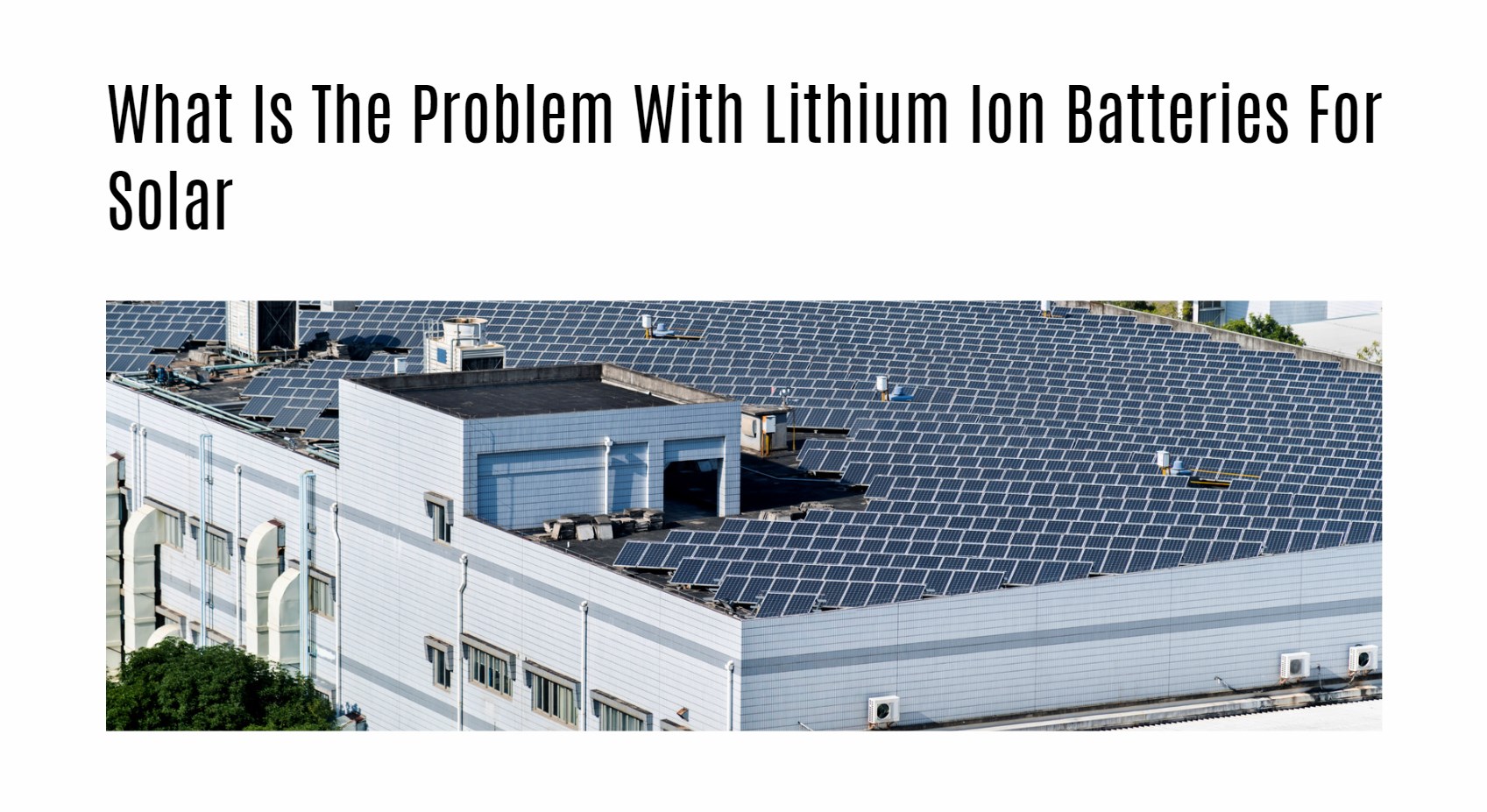 What Is The Problem With Lithium Ion Batteries For Solar
