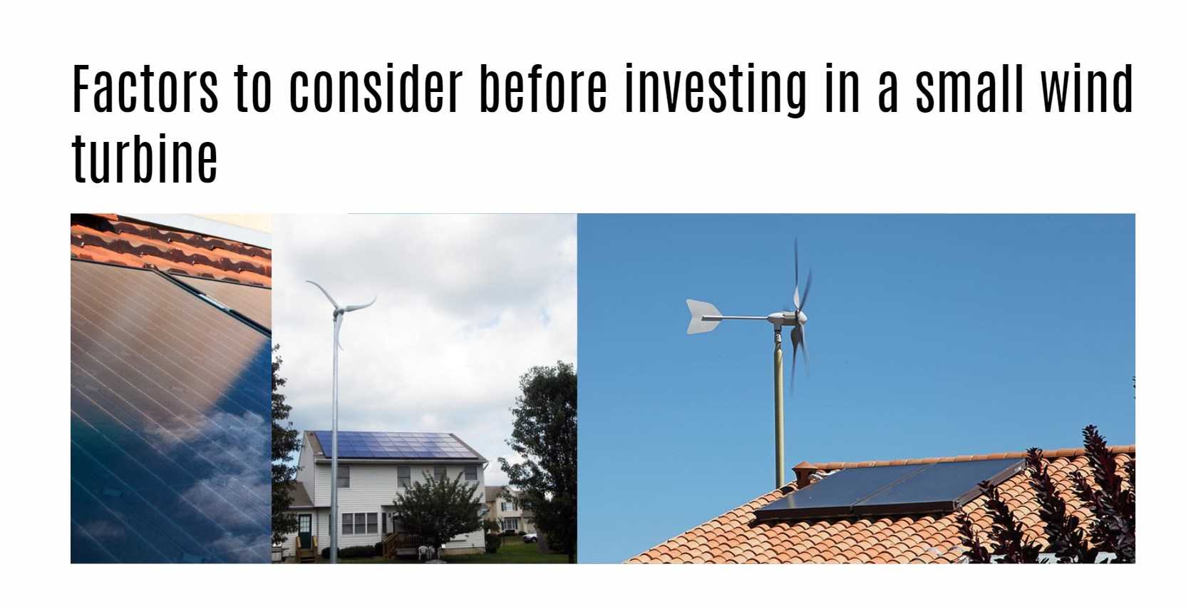 Factors to consider before investing in a small wind turbine. redway power