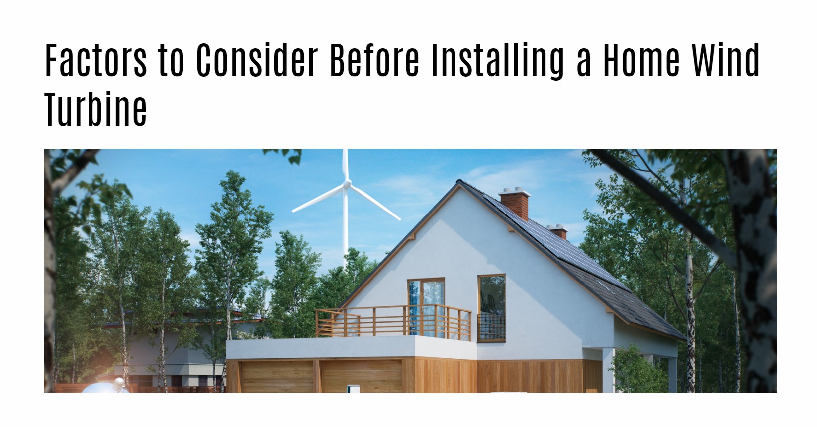 Factors to Consider Before Installing a Home Wind Turbine