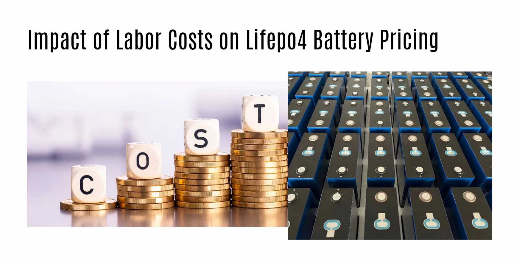 Impact of Labor Costs on Lifepo4 Battery Pricing