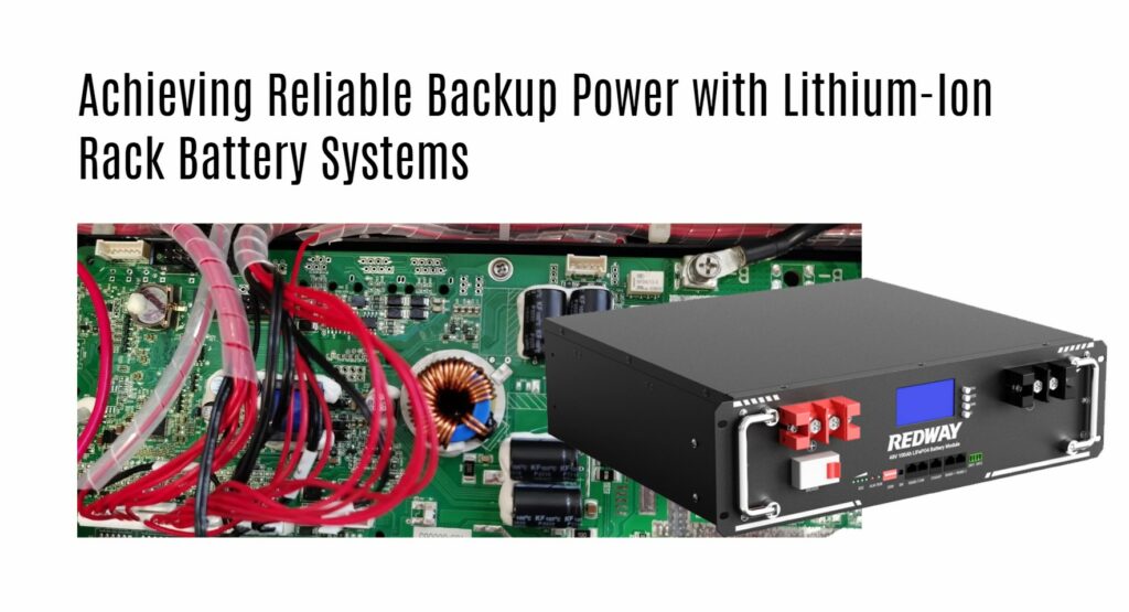 Achieving Reliable Backup Power with Lithium-Ion Rack Battery Systems. 48v 100ah server rack battery factory oem manufacturer