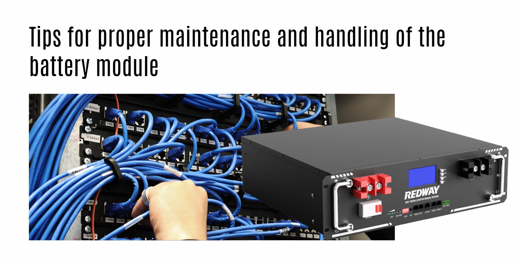 Tips for proper maintenance and handling of the battery module. 48v 100ah server rack battery factory oem manufacturer 48v 50ah