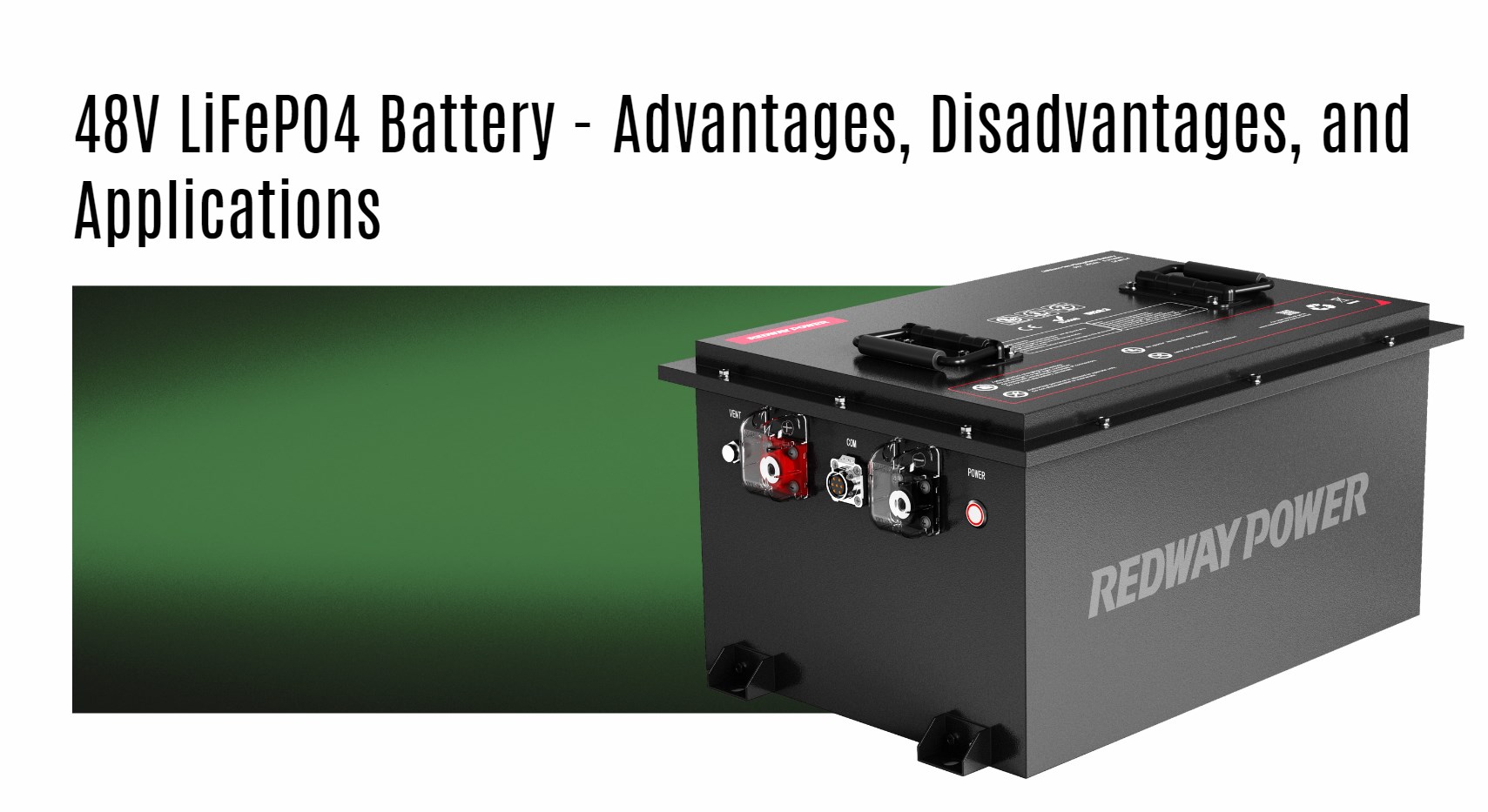 48V LiFePO4 Battery - Advantages, Disadvantages, and Applications. golf cart lithium battery factory manufacturer oem redway 48v 100ah 48v 200ah 72v