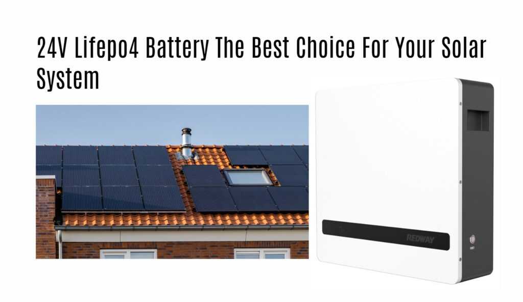 24V Lifepo4 Battery The Best Choice For Your Solar System. 24v 100ah wall-mounted home ess lithium battery factory oem manufacturer redway