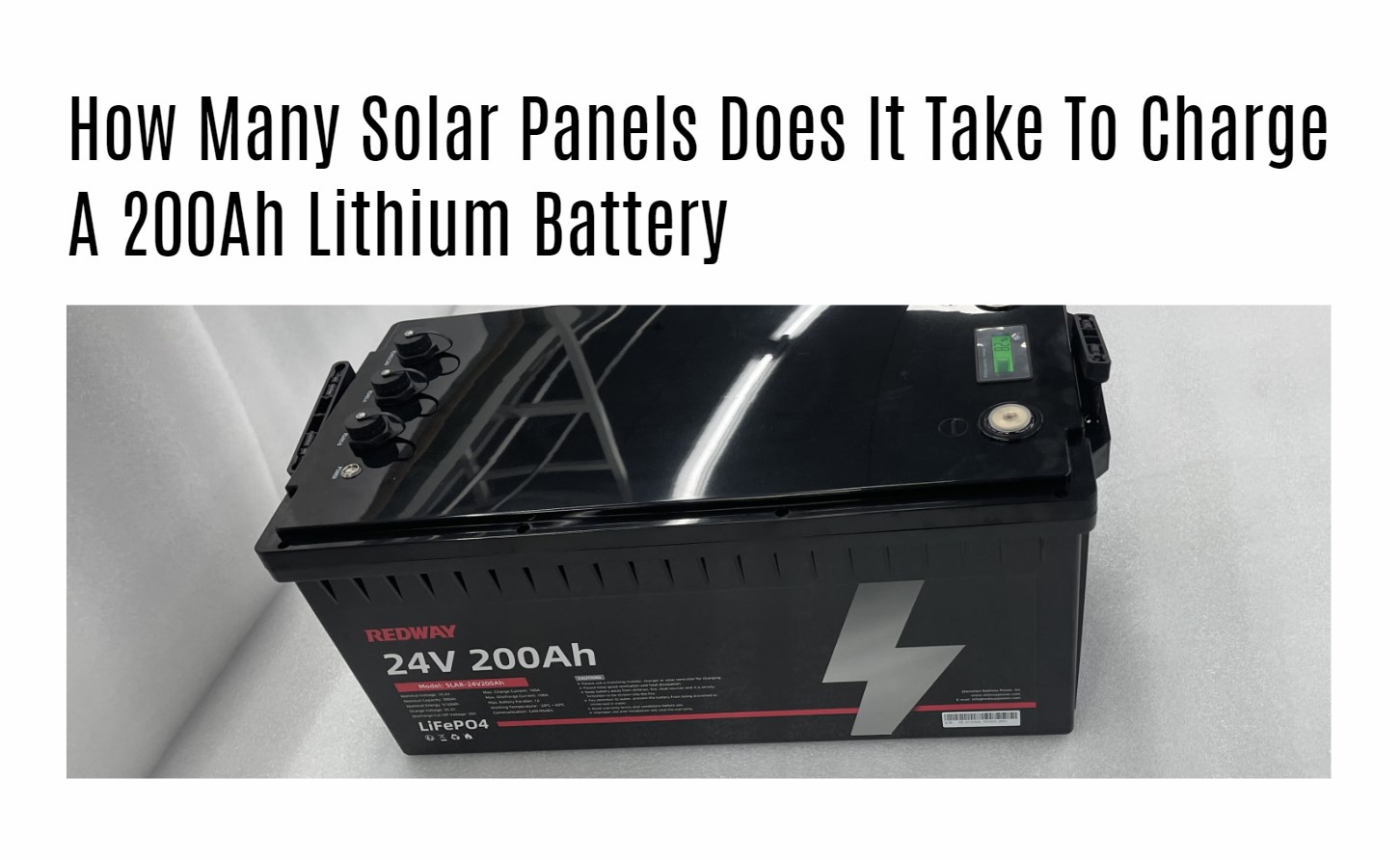 How Many Solar Panels Does It Take To Charge A 200Ah Lithium Battery. 24v 200ah lifepo4 battery factory manufacturer oem redway