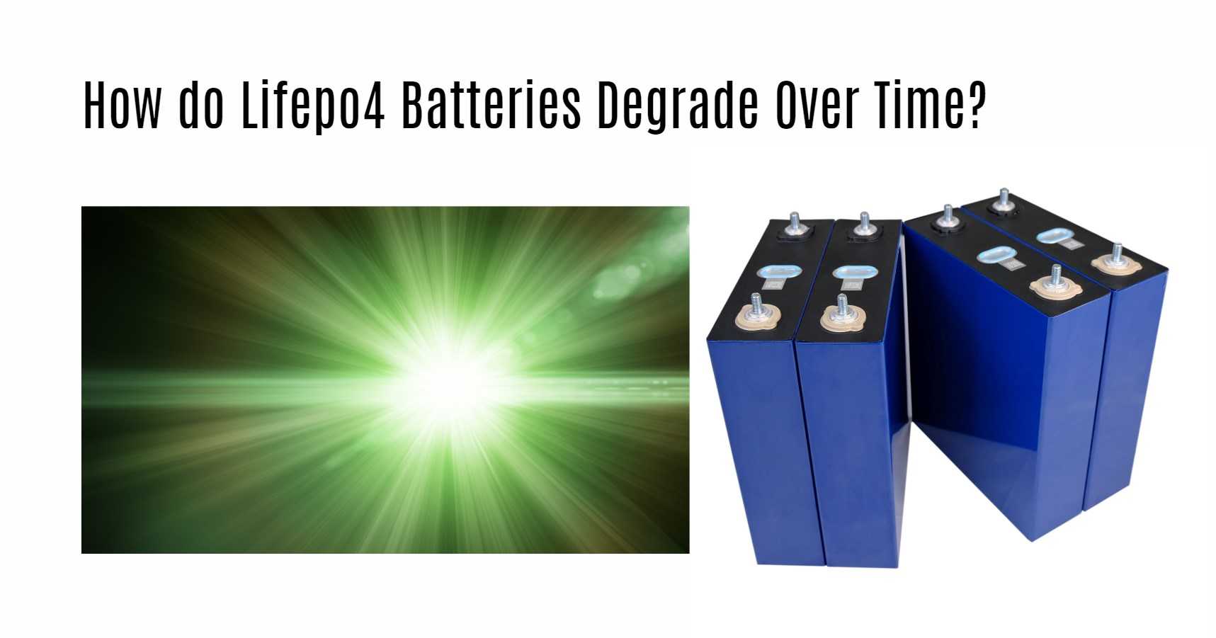 How do Lifepo4 Batteries Degrade Over Time?