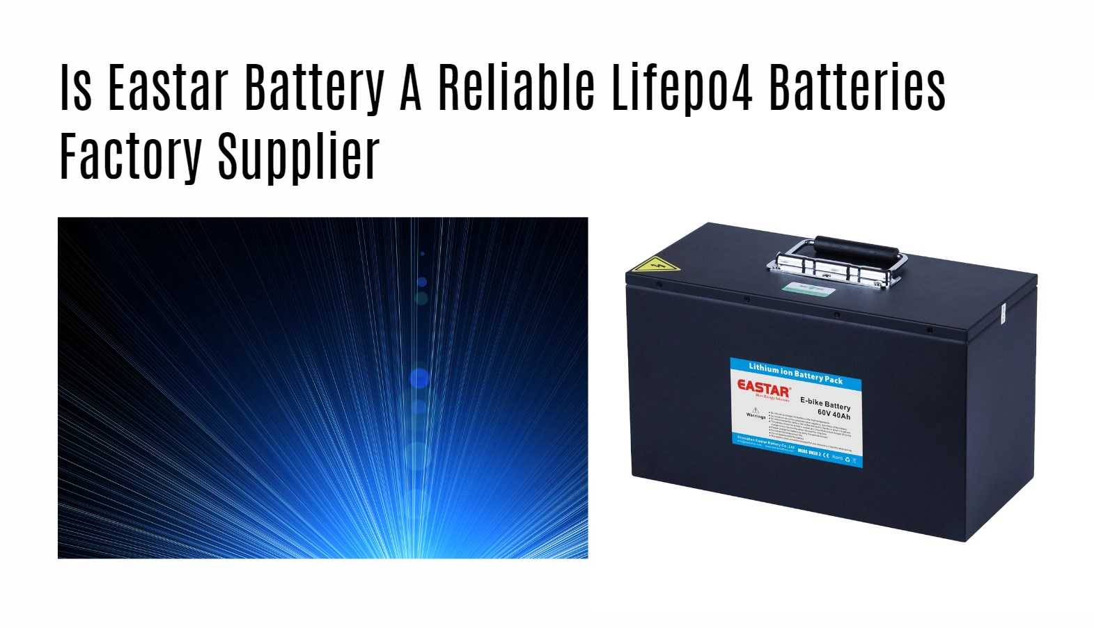 Is Eastar Battery A Reliable Lifepo4 Batteries Factory Supplier