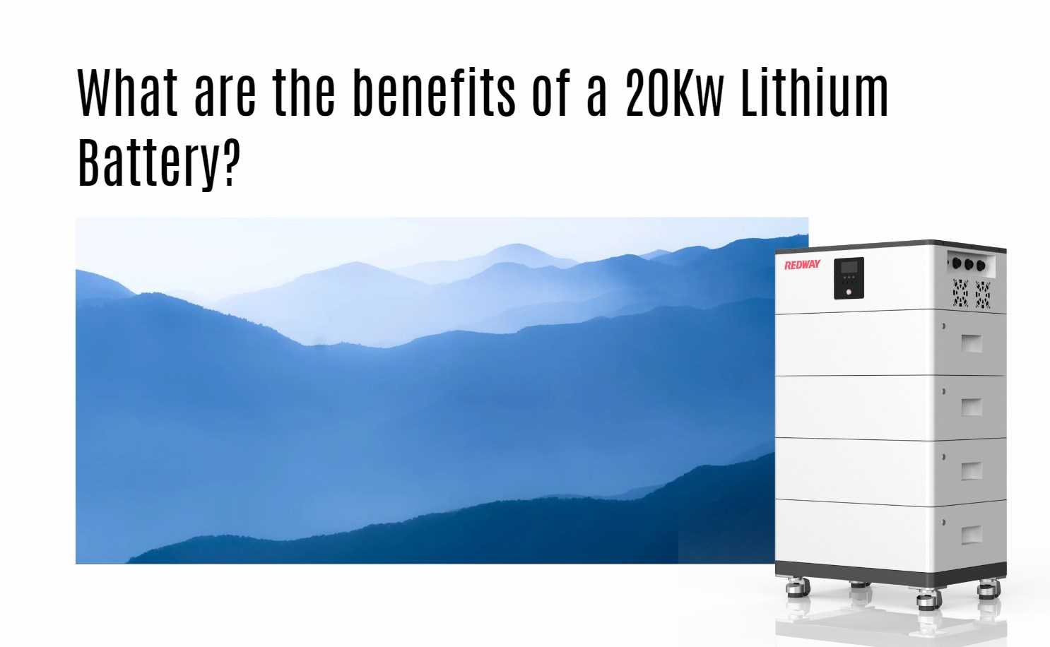 What are the benefits of a 20Kw Lithium Battery? powerall all-in-one home ess lithium battery factory 10kwh 20kwh 30kwh