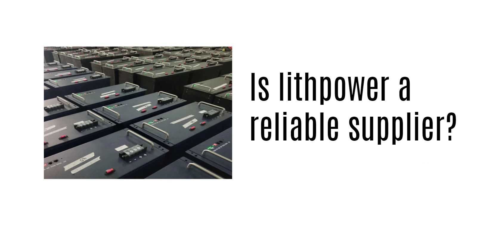 Is lithpower a reliable supplier?