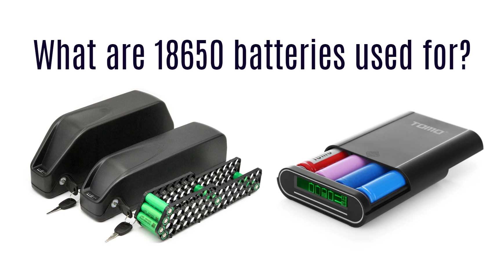 What are 18650 batteries used for? power bank and ebike battery factory manufacturer oem redway